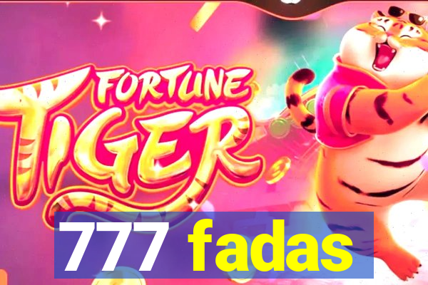 777 fadas